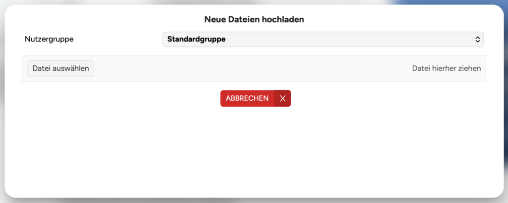 Dialog „Neue Dateien hochladen“ mit Auswahl der Nutzergruppe und dem Feld „Datei auswählen“